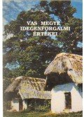 Csiszár Károly - Vas megye idegenforgalmi értékei