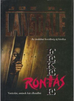Lansdale, Joe R. - Fekete rontás Lansdale, Joe R. - Fekete rontás, 1998 antikvár könyv