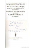 Csernohoszky Vilmos - Hogyan készítette elő Anglia, Franciaország és az USA az I. és a II. világháborút, a világ mai katasztrófális helyzetét (dedikált)