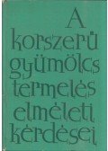 Porpáczy Aladár - A korszerű gyümölcstermelés elméleti kérdései
