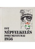 Korányi G. Tamás - Egy népfelkelés dokumentumaiból 1956