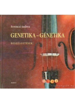 Ferenczi Andrea - Genetika - Génetika Ferenczi Andrea - Genetika - Génetika, Budapest 1999 antikvár könyv