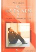 Lauster, Peter - Ki, ha én nem?