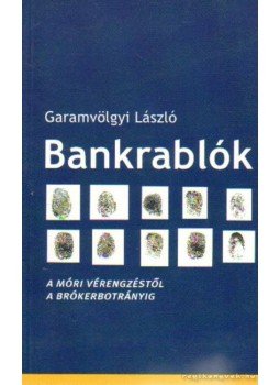 Garamvölgyi László - Bankrablók, Budapest 2003 antikvár könyv