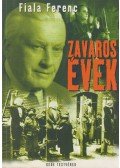 Fiala Ferenc - Zavaros évek
