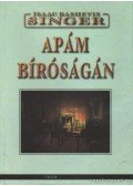 SINGER,ISAAC BASHEVIS - Apám bíróságán