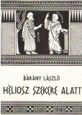 Bárány László - Héliosz szekere alatt