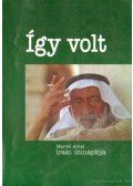 Marosi Antal - Így volt