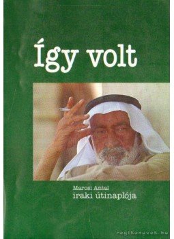 Marosi Antal - Így volt Marosi Antal - Így volt, Budapest 2003 antikvár könyv