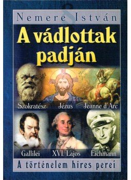 Nemere István - A vádlottak padján Nemere István - A vádlottak padján, Budapest 2005 antikvár könyv