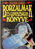 Kulcsár Ödön,Marjai Imre - Borzalmak és gonoszságok könyve