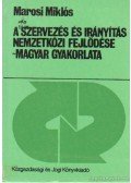 Marosi Miklós - A szervezés és irányítás nemzetközi fejlődése - Magyar gyakorlata