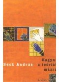 Beck András - Hagyni a teóriát másra