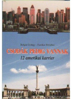 Bolgár György, Fazekas Erzsébet - Csodák pedig vannak Bolgár György, Fazekas Erzsébet - Csodák pedig vannak, Budapest 1995 antikvár könyv