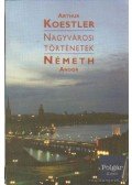 Németh Andor,Arthur Koestler - Nagyvárosi történetek