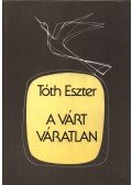 Tóth Eszter - A várt váratlan
