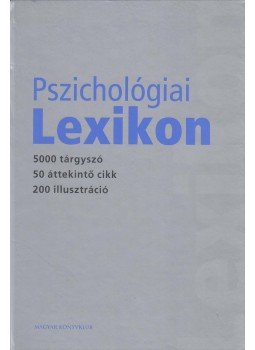 Balázs István - Pszichológiai lexikon Balázs István - Pszichológiai lexikon, Budapest 2002 antikvár könyv