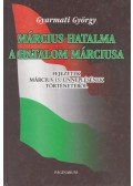 Gyarmati György - Március hatalma, a hatalom márciusa