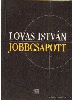 Lovas István - Jobbcsapott Lovas István - Jobbcsapott, Budapest 2000 antikvár könyv