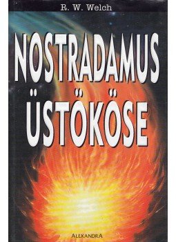 Welch, R. W. - Nostradamus üstököse Welch, R. W. - Nostradamus üstököse, Pécs 2000 antikvár könyv