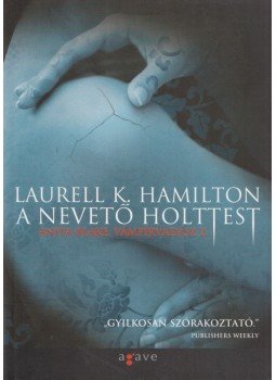 Laurell K. Hamilton - A nevető holttest Laurell K. Hamilton - A nevető holttest, Budapest 2003 antikvár könyv