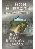L. Ron Hubbard - Egy igen különös utazás