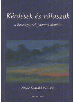 Neale Donald Walsch - Kérdések és válaszok Neale Donald Walsch - Kérdések és válaszok, Budapest 2003 antikvár könyv