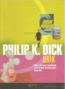 Philip K. Dick - Ubik Philip K. Dick - Ubik, 0 antikvár könyv