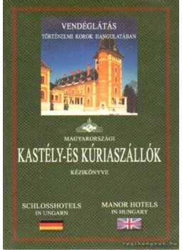 - Magyarországi kastély- és kúriaszállók - Magyarországi kastély- és kúriaszállók, Miskolc 0 antikvár könyv