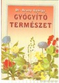 Dr. Arany György - Gyógyító természet