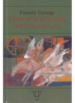 Faludy György - Európai költők antológiája Faludy György - Európai költők antológiája, 0 antikvár könyv