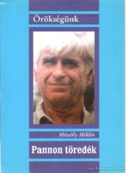 Mészöly Miklós - Pannon töredék Mészöly Miklós - Pannon töredék, 0 antikvár könyv