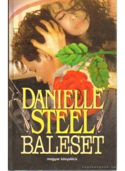 Danielle Steel - Baleset Danielle Steel - Baleset, 1994 antikvár könyv