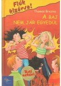 Thomas Brezina - A baj nem jár egyedül