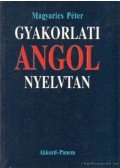 Magyarics Péter - Gyakorlati angol nyelvtan