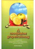 Sharamon, Shalila,Baginski, Bodo J. - A csodálatos grapefruitmag