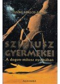 Szőke Miklós Árpád - Szíriusz gyermekei
