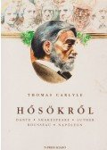 Carlyle, Thomas - Hősökről