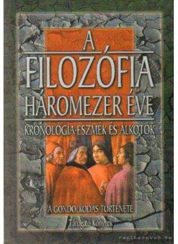Gerencsér Ferenc - A filozófia háromezer éve, Budapest 2003 antikvár könyv