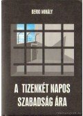 Berki Mihály - A tizenkét napos szabadság ára