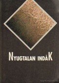 Kulcsár Ferenc - Nyugtalan indák