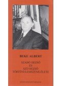 Beke Albert - Szabó Dezső és Szíj Rezső történelemszemlélete