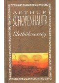 Schopenhauer, Arthur - Életbölcsesség
