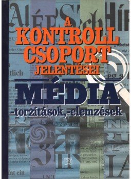 - A kontroll csoport jelentései - A kontroll csoport jelentései, Budapest 2002 antikvár könyv