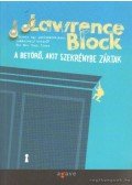 Lawrence Block - A betörő, akit szekrénybe zártak