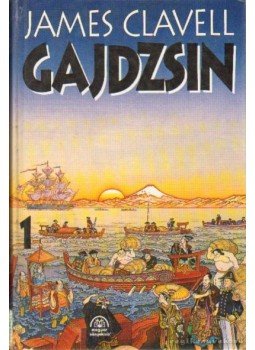 James Clavell - Gajdzsin I. kötet James Clavell - Gajdzsin I. kötet, Budapest 1995 antikvár könyv