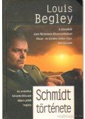 Begley, Louis - Schmidt története