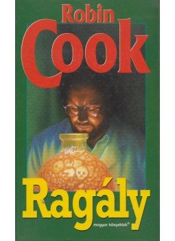 Robin Cook - Ragály Robin Cook - Ragály, Budapest 1997 antikvár könyv