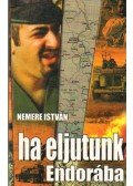 Nemere István - Ha eljutunk Endorába