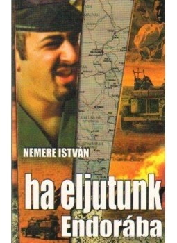 Nemere István - Ha eljutunk Endorába Nemere István - Ha eljutunk Endorába, Gyöngyös 2004 antikvár könyv